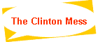 The Clinton Mess